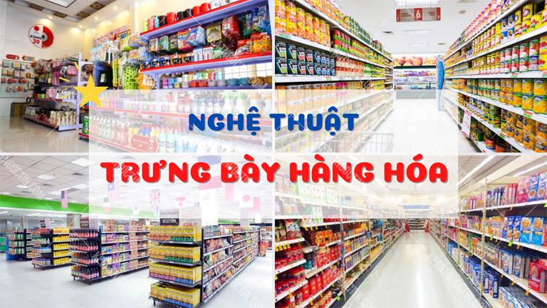 Các hình thức trưng bày hàng hóa phổ biến